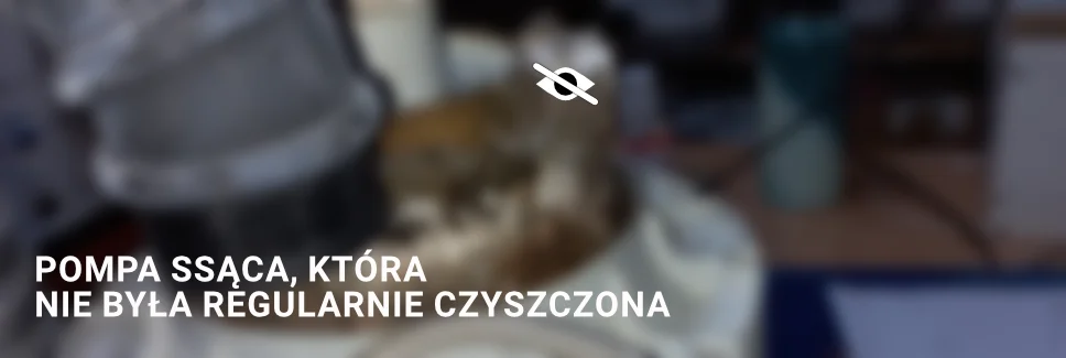 pompa ssąca zanieczyszczona od środka
