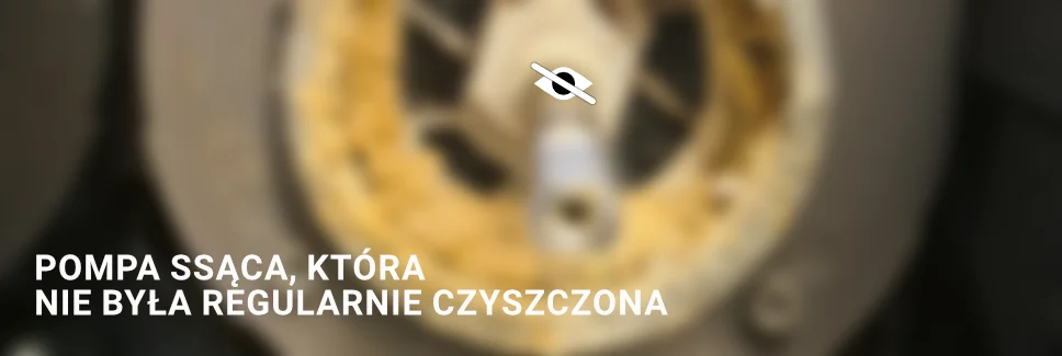 zamazany obraz elementu pompy Ssącej, która jest zanieczyszczona